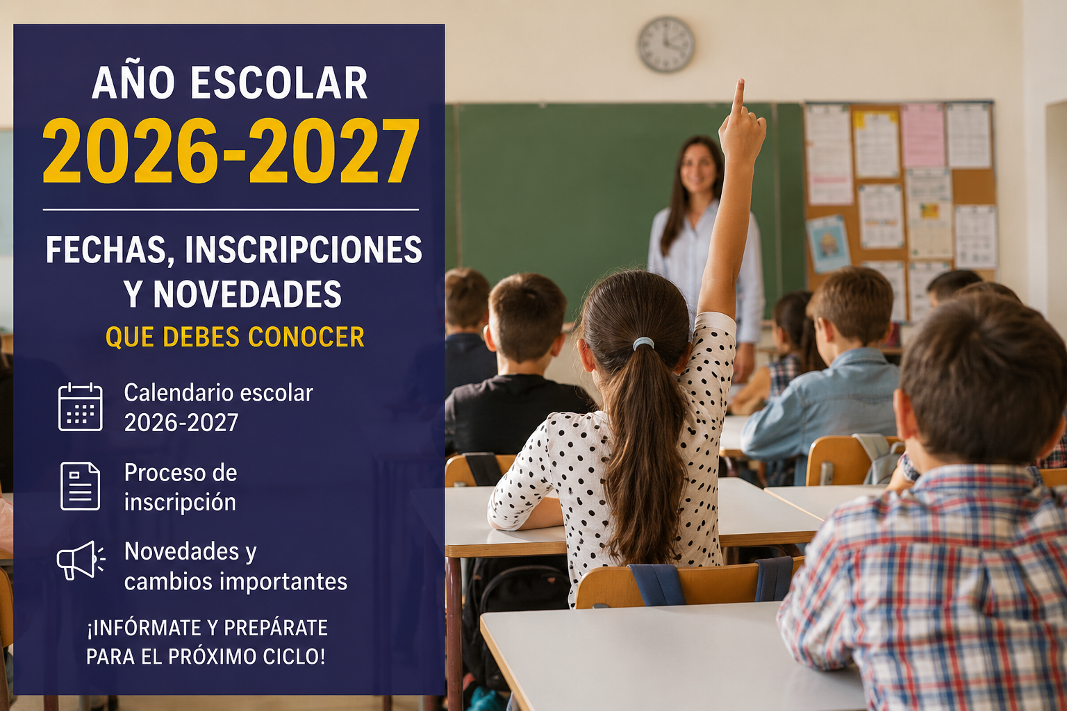 Año escolar 2026-2027: fechas, inscripciones y novedades que debes conocer